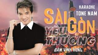 Đàm Vĩnh Hưng - Sài Gòn Yêu Thương (Karaoke Tone Nam)