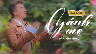 Đàm Vĩnh Hưng - Gánh Mẹ (Karaoke)