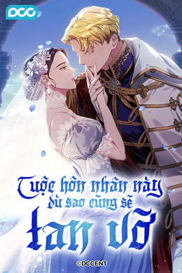 Cuộc Hôn Nhân Này Dù Sao Cũng Sẽ Tan Vỡ